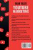 Youtube Marketing: Growing Your YouTube Channel And Turning Your Subscribers And Viewers Into Profitable Customers For Your Business Through Selling and Affiliate Marketing