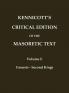 KENNICOTT'S CRITICAL EDITION OF THE MASORETIC TEXT (Vol. 1 Genesis - Second Kings)