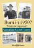 Born in 1950?: What Else Happened?