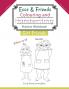 Esse & Friends Colouring and Handwriting Practice Workbook Girl Friends: Sight Words Activities Print Lettering Pen Control Skill Building for Early ... Classroom (Esse & Friends Learning Workbooks)