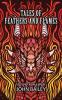 Tales of Feathers and Flames