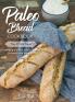 The Paleo Bread Cookbook: Gluten & grain free breads wraps crackers and more ...