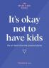 It's okay not to have kids: We are more than our parental status (The Wabi Sabi)