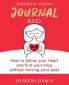 Rainbow Vision Journal RED: How to follow your heart and find your bliss without reliving past: 1