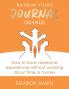 Rainbow Vision Journal ORANGE: How to have awesome experiences without worrying about time or money.: 2