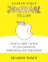 Rainbow Vision Journal YELLOW: How to take control of your personal well-being and happiness: 3