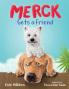 Merck Gets a Friend: A Children's Book about Friendship and Sharing