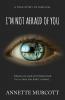 I'm Not Afraid of You