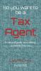 So you want to be a Tax Agent: A survival guide to working in Public Practice