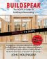 Buildspeak #1 - The Basics: Getting a General Understanding of What Goes into Building a Home
