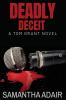 Deadly Deceit: A Tom Grant Novel: 2 (The Tom Grant)