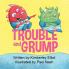 Trouble and Grump