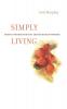 Simply Living: Modern Wisdom from the Ancient Book of Proverbs