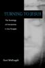 Turning to Jesus: Sociology of Conversion in the Gospels