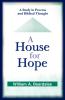 A House for Hope: A Study in Process and Biblical Thought