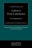 Calvin's First Catechism: A Commentary (Columbia Series in Reformed Theology)