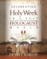 Celebrating Holy Week in a Post-Holocaust World