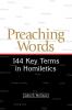 Preaching Words: 144 Key Terms in Homiletics