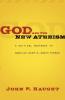 God and the New Atheism: A Critical Response to Dawkins Harris and Hitchens