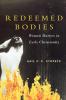 Redeemed Bodies: Women Martyrs in Early Christianity
