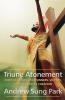 Triune Atonement: Christ's Healing for Sinners Victims and the Whole Creation