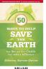 50 Ways to Help Save the Earth