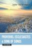 Proverbs Ecclesiastes and Song of Songs for Everyone