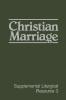 Christian Marriage: Supplemental Liturgical Resource 3 (Supplemental Liturgical Resources)