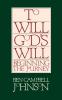 To Will God's Will: Beginning the Journey