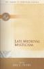 Late Medieval Mysticism: 18 (The Library of Christian Classics)