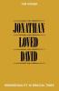 Jonathan Loved David: Homosexuality in Biblical Times