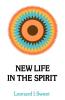 New Life in the Spirit (Library of Living Faith)