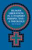 Human Liberation in a Feminist Perspective--A Theology