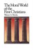 The Moral World of the First Christians: 06 (Library of Early Christianity)