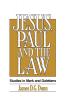 Jesus Paul and the Law: Studies in Mark and Galatians