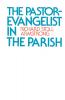 The Pastor-Evangelist in the Parish