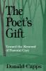 The Poet's Gift: Toward the Renewal of Pastoral Care