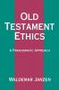 Old Testament Ethics: A Paradigmatic Approach