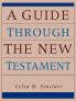 A Guide Through the New Testament