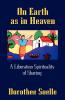 On Earth as in Heaven: A Liberation Spirituality of Sharing