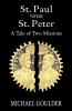 St. Paul versus St. Peter: A Tale of Two Missions