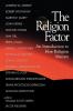 The Religion Factor: An Introduction to How Religion Matters