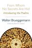 From Whom No Secrets Are Hid: Introducing the Psalms