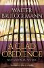 A Glad Obedience: Why and What We Sing