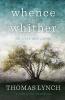 Whence and Whither: On Lives and Living