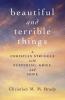 Beautiful and Terrible Things: A Christian Struggle with Suffering Grief and Hope