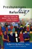 Presbyterians Being Reformed