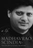Madhavrao Scindia : A Life