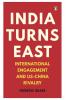 India Turns East : International Engagem