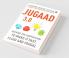 Jugaad 3.0: Hacking the Corporation to make it fast fluid and frugal